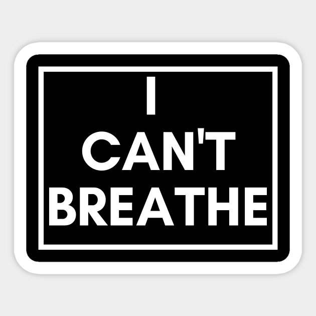 i can't breathe Sticker by kamal